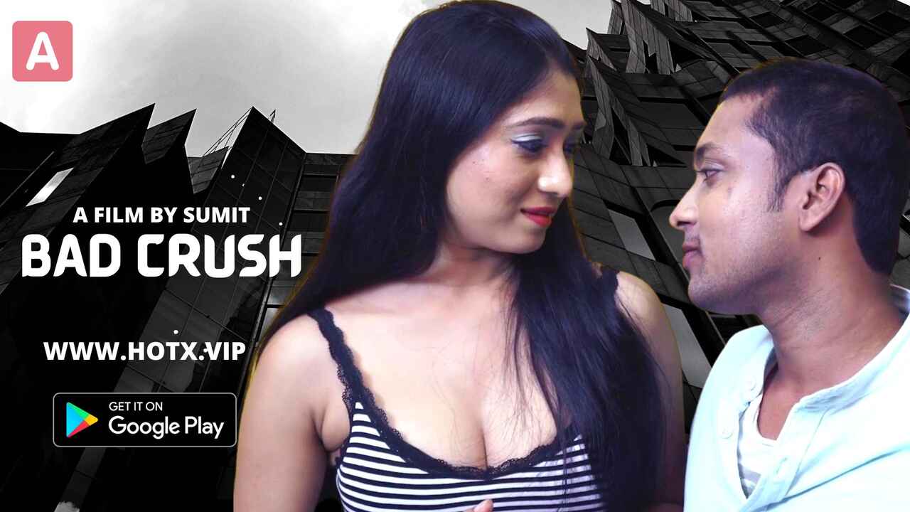Bad Crush 2022 Hotx Vip Originals Hindi Uncut Porn Video