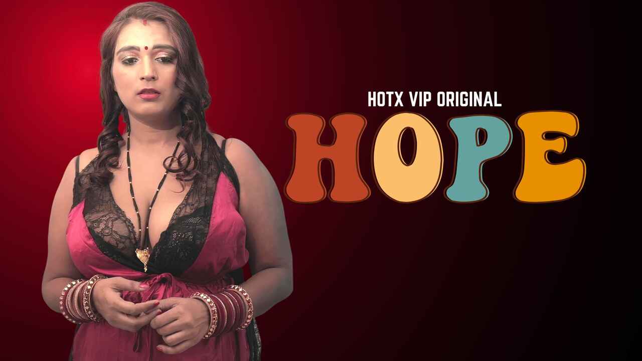 Hope 2022 Hotx Vip Originals Hindi Hot Uncut Porn Video