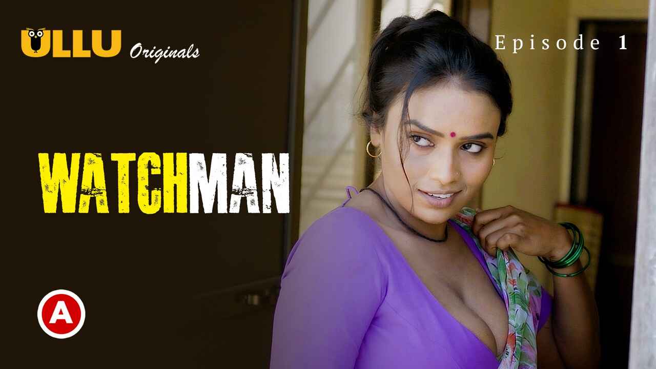 Watchman Part 1 2023 Ullu Hindi Porn Web Series Episode 1